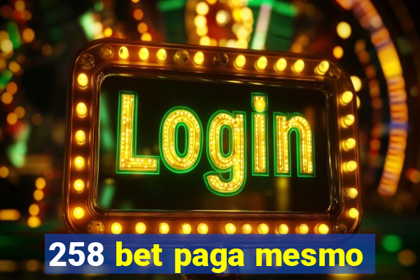 258 bet paga mesmo